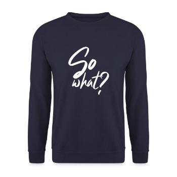 so what na und Spruch Schrift Englisch - Unisex Pullover - Navy - Vorne - Alina (178cm) & Michal (187cm)