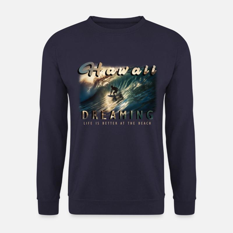 Hawaii Dreaming Life is better at the Beach - Unisex Pullover - Navy
