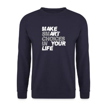 Make Smart Choices In Your Life - Unisex Pullover - Navy - Vorne - Alina (178cm) & Michal (187cm)
