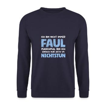 Ich Bin Nicht Immer Faul Nur Aktiv Im Nichtstun - Unisex Pullover - Navy - Vorne - Alina (178cm) & Michal (187cm)