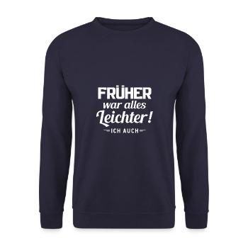 Früher War Alles Leichter Ich Auch - Unisex Pullover - Navy - Vorne - Alina (178cm) & Michal (187cm)