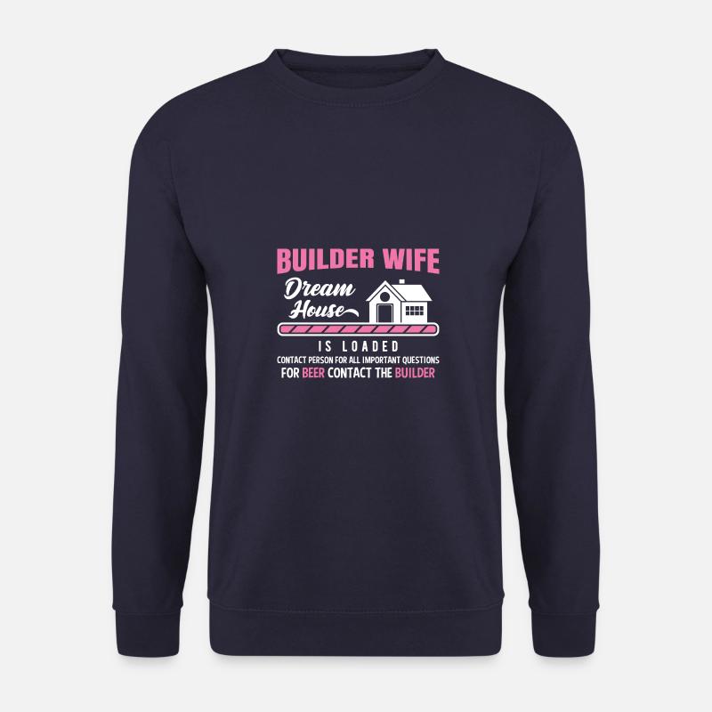 Responsable de la construction client Hausbau Traumhaus Eigenheim - Sweat-shirt Unisexe - marine