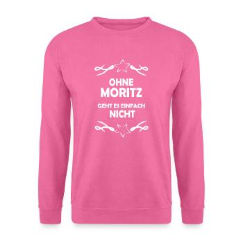 Without Moritz impossible - Unisex Sweatshirt - pink - Front