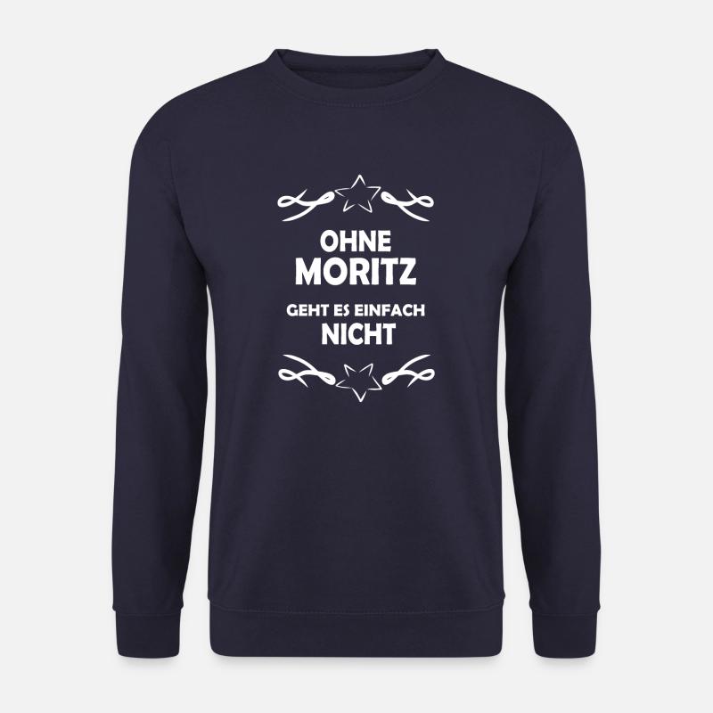 Without Moritz impossible - Unisex Sweatshirt - navy