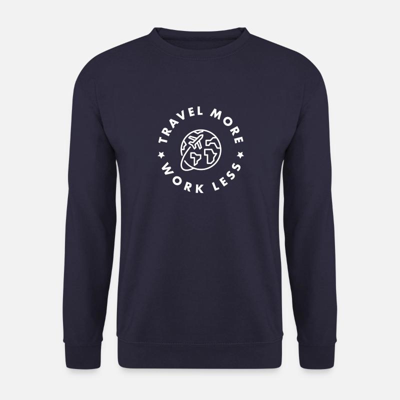 Travel more - work less - Unisex Sweatshirt - navy