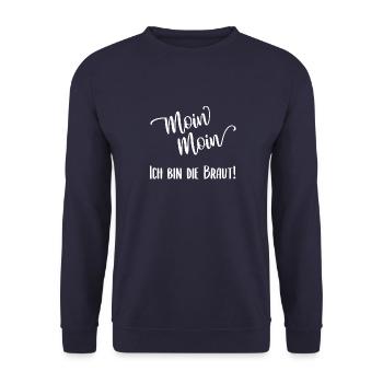 Ich bin die Braut! - Unisex Sweatshirt - navy - Front - Alina (178cm) & Michal (187cm)