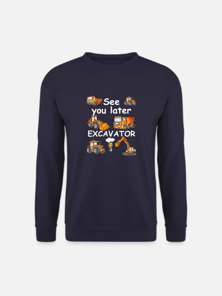 See you later, excavator! Bagger Design - Unisex Pullover - Navy