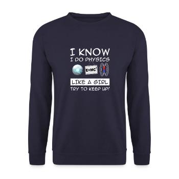 I do physics like a girl - Unisex Sweatshirt - navy - Front - Alina (178cm) & Michal (187cm)