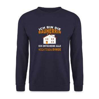 Bauherrin - ich treffe die Entscheidungen - Unisex Pullover - Navy - Vorne - Alina (178cm) & Michal (187cm)