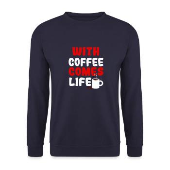 With Coffee comes Life - Unisex Sweatshirt - navy - Front - Alina (178cm) & Michal (187cm)