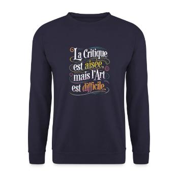 La critique est aisée, mais l'art est difficile - Sweat-shirt Unisexe - marine - Devant - Alina (178cm) & Michal (187cm)