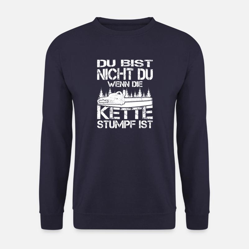 Du bist nicht du - Kettensäge - Unisex Pullover - Navy