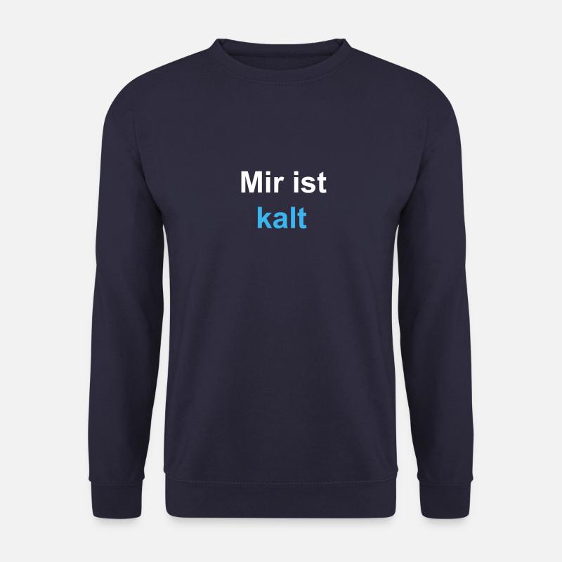 Mir ist kalt - Unisex Pullover - Navy