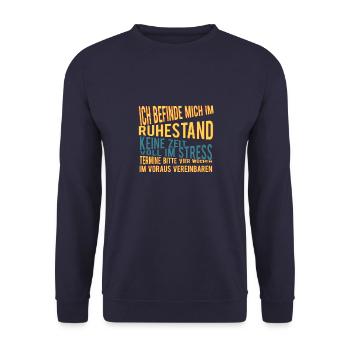 ICH BEFINDE DU IM ruhestand Keiner Zeit VOLL IM ST - Unisex Pullover - Navy - Vorne - Alina (178cm) & Michal (187cm)