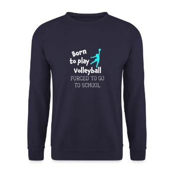 Funny Girls Volleyball Gift Born to do Volleyball - Unisex Sweatshirt - navy - Front - Alina (178cm) & Michal (187cm)
