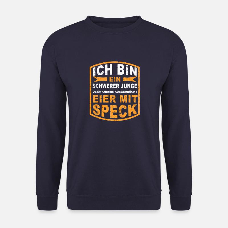Ich bin ein schwerer Junge | Eier mit Speck - Unisex Pullover - Navy