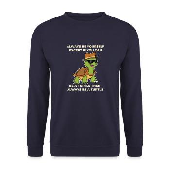 Funny turtle sayings turtle animals gift - Unisex Sweatshirt - navy - Front - Alina (178cm) & Michal (187cm)