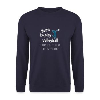 Funny Boys Volleyball Gift Born to do Volleyball - Unisex Sweatshirt - navy - Front - Alina (178cm) & Michal (187cm)