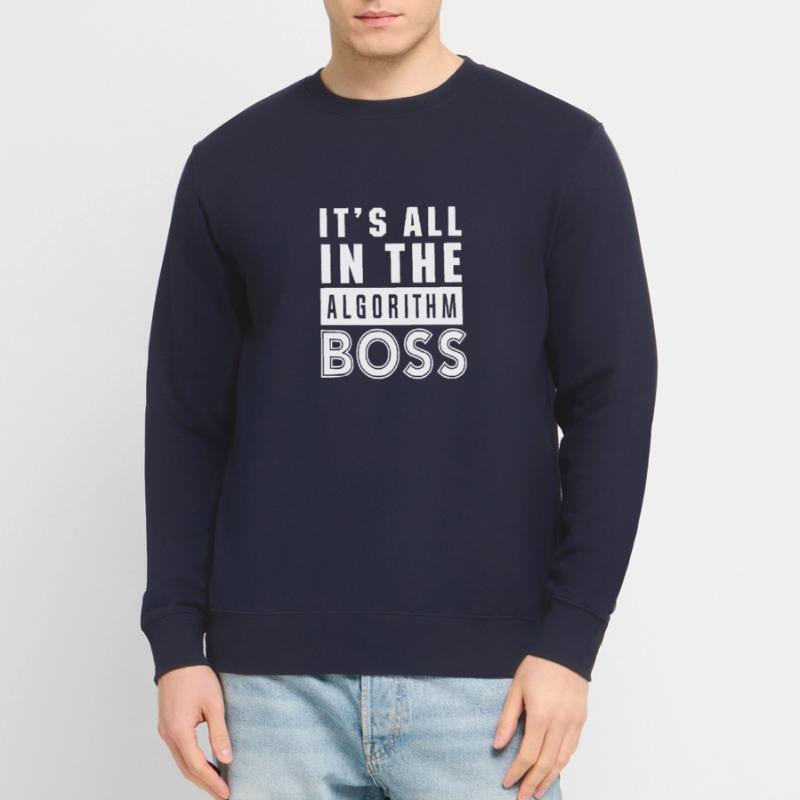 Tout dans le cadeau Algorithm Boss pour les geeks informatiques Sweat-shirt Unisexe