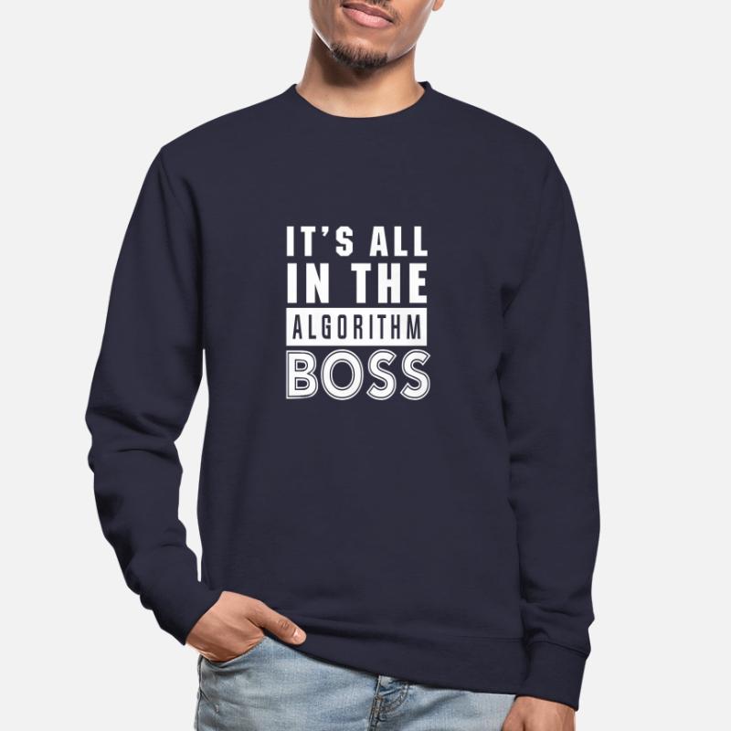 Tout dans le cadeau Algorithm Boss pour les geeks informatiques Sweat-shirt Unisexe