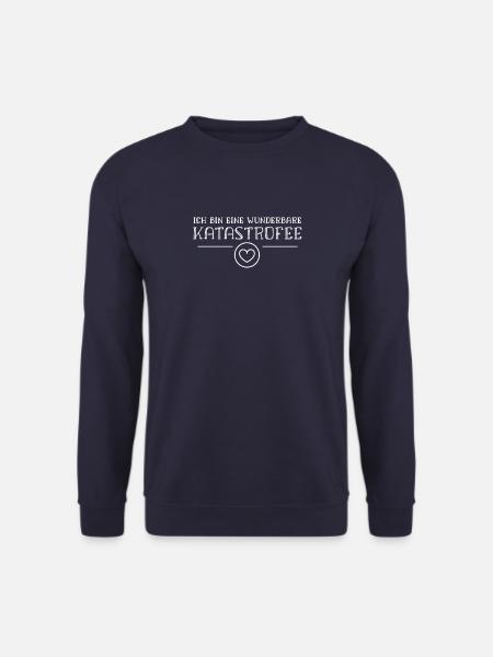 I am a CatastroFee Disaster Fairy T-Shirt - Unisex Sweatshirt - navy