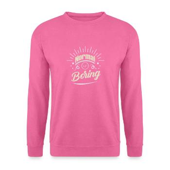 Normal ist langweilig - Unisex Pullover - Pink - Vorne