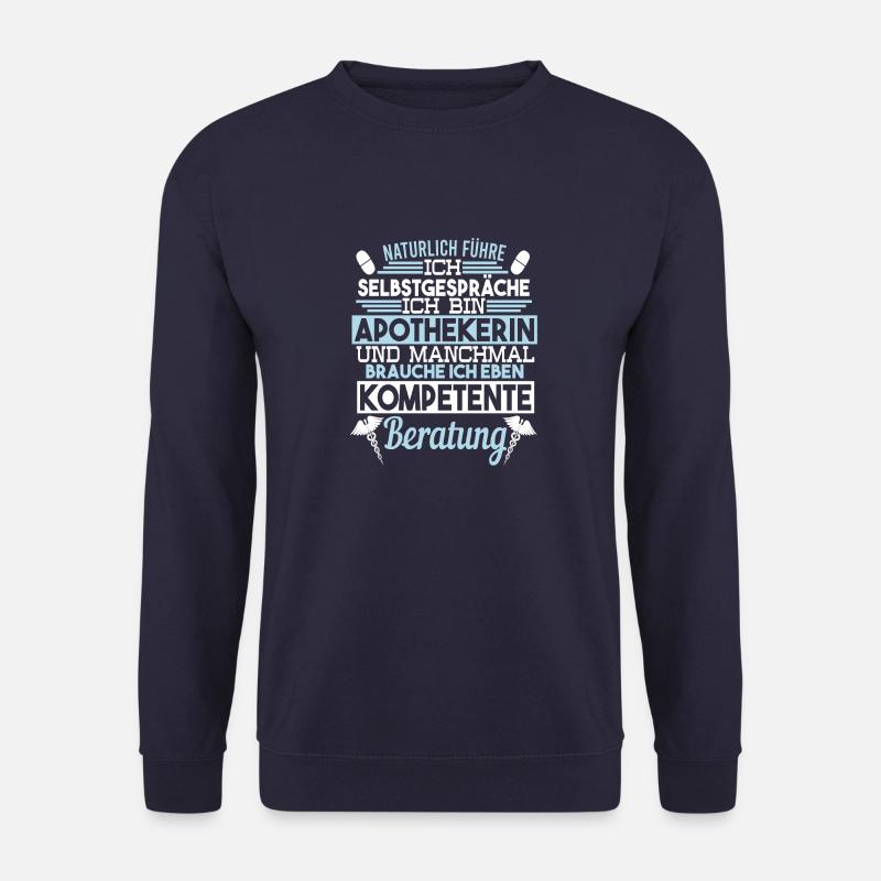 Apothekerin Selbstgespräche kompetente Beratung - Unisex Pullover - Navy