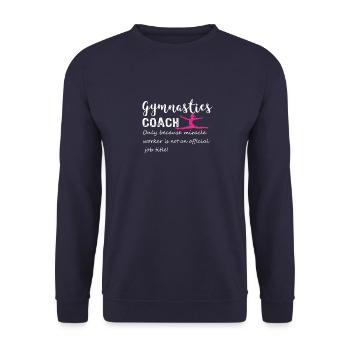 Fun Gymnastics Gymnastics Coach miracle worker - Unisex Sweatshirt - navy - Front - Alina (178cm) & Michal (187cm)