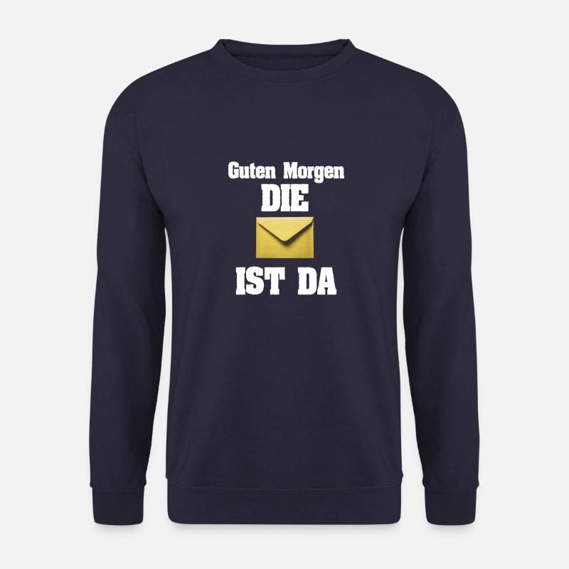Guten Morgen die Post ist da! Tshirt für Postboten - Unisex Pullover - Navy