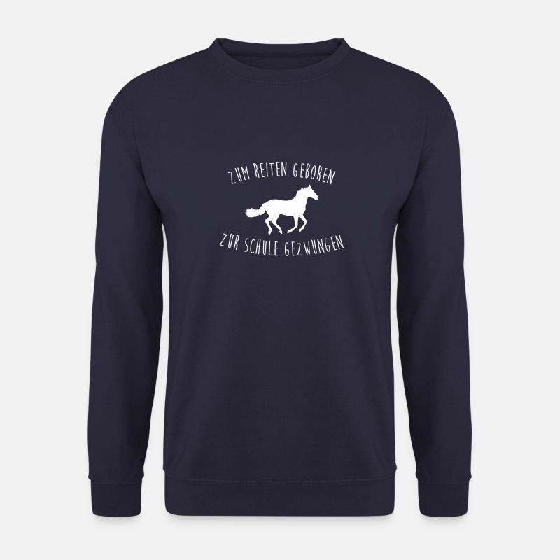 Zum Reiten Geboren Zur Schule Gezwungen Reiterin - Unisex Pullover - Navy