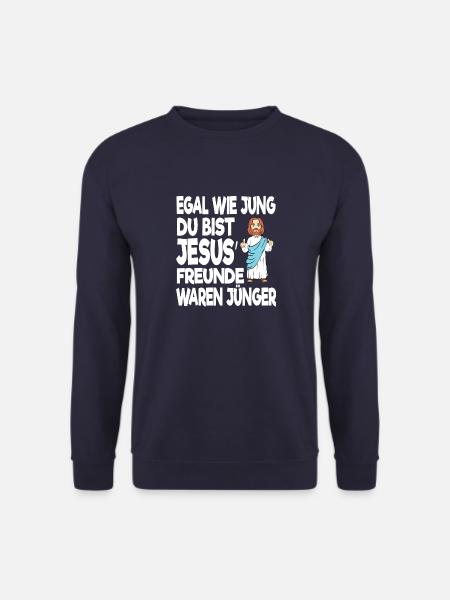 Lustiges Jesus Geschenk Egal Wie Alt Du Bist Jesus - Unisex Pullover - Navy