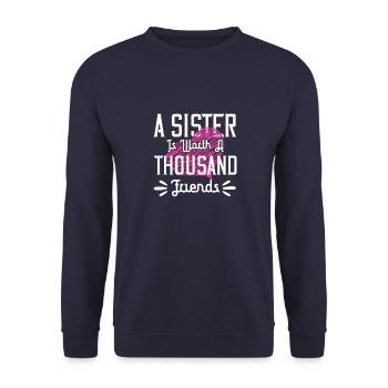 A sister is worth a thousand friends - Unisex Sweatshirt - navy - Front - Alina (178cm) & Michal (187cm)