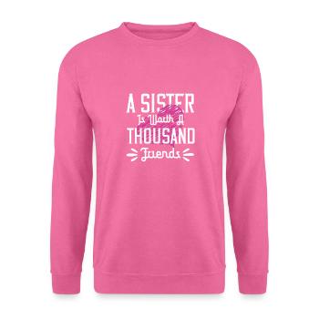 Eine Schwester ist tausend Freunde wert - Unisex Pullover - Pink - Vorne