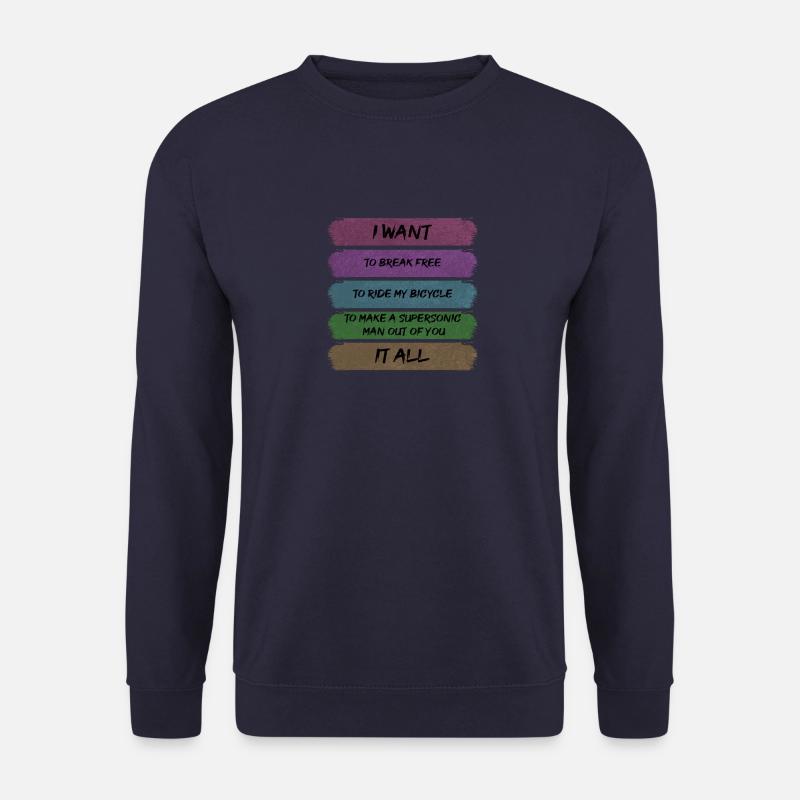 I want to break free, ride my bicycle, want it all - Unisex Pullover - Navy