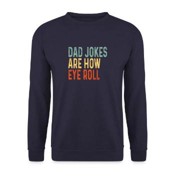 Papa Witze sind Wie Augenrollen Retro Shirt Lustig Papa J - Unisex Pullover - Navy - Vorne - Alina (178cm) & Michal (187cm)