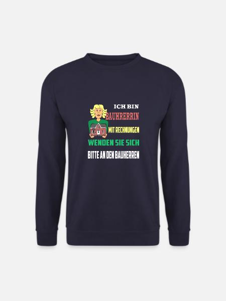 Bauherrin Rechnungen an den Bauherr - Unisex Pullover - Navy