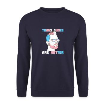 Trans Dudes Are Hotter Transgender Pride Lgbt - Unisex Sweatshirt - navy - Front - Alina (178cm) & Michal (187cm)