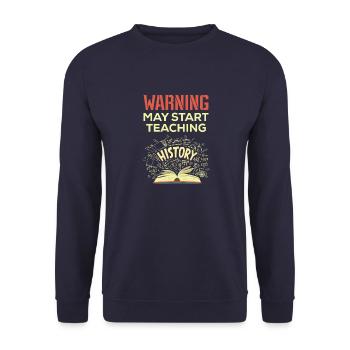 History Warning History Teacher of History - Unisex Sweatshirt - navy - Front - Alina (178cm) & Michal (187cm)