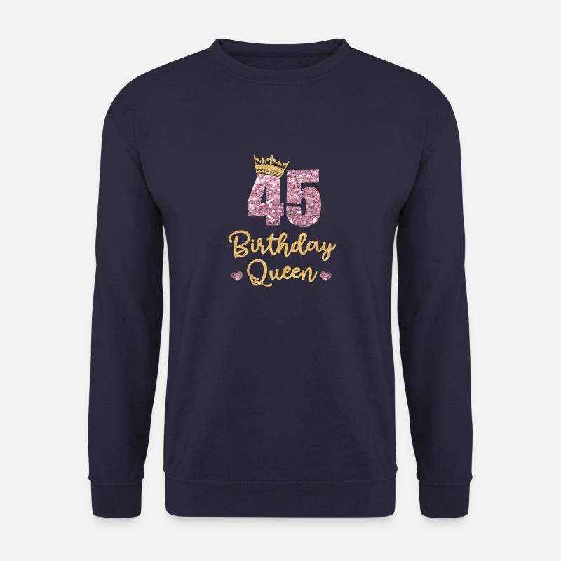 45.Geburtstag Königin 45 Jahre Alt Fünfundvierzig - Unisex Pullover - Navy