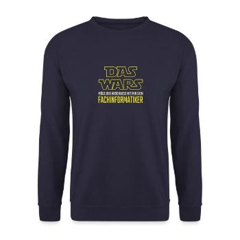 Informatiker Ausbildung Fachinformatiker Das Wars - Unisex Pullover - Navy - Vorne - Alina (178cm) & Michal (187cm)