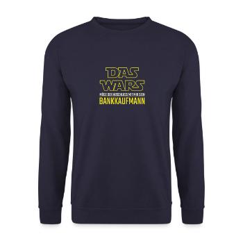 Bankkaufmann Das Wars Ausbildung Geschenk Spruch - Unisex Pullover - Navy - Vorne - Alina (178cm) & Michal (187cm)