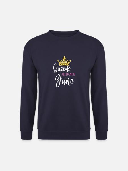 Königinnen werden im Juni Geburtstag Krone Geschenk geboren - Unisex Pullover - Navy