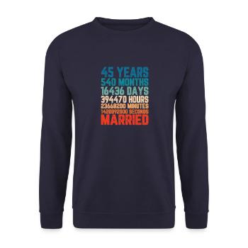 45 years married Wedding Marriage Saying Gift - Unisex Sweatshirt - navy - Front - Alina (178cm) & Michal (187cm)
