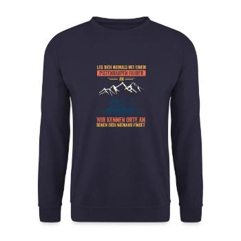 Leg dich niemals mit einem pistenraupen fahrer - Unisex Pullover - Navy - Vorne - Alina (178cm) & Michal (187cm)