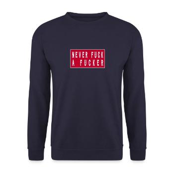 Never Fuck A Fucker Cool Bikershirt Statement - Unisex Sweatshirt - navy - Front - Alina (178cm) & Michal (187cm)