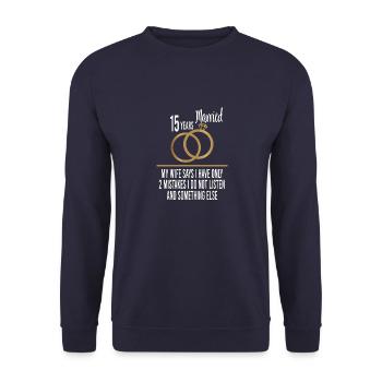 15th year married only 2 mistakes 15th wedding anniversary - Unisex Sweatshirt - navy - Front - Alina (178cm) & Michal (187cm)
