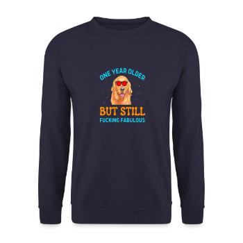one year older but still fucking fabulous - Unisex Sweatshirt - navy - Front - Alina (178cm) & Michal (187cm)