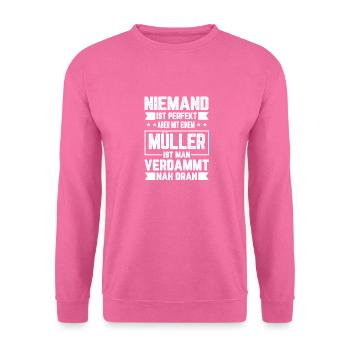 Müller Niemand ist Perfekt Geschenk - Unisex Pullover - Pink - Vorne