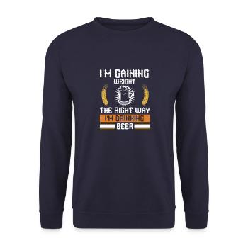 I'm gaining weight the right way I'm drinking beer - Unisex Sweatshirt - navy - Front - Alina (178cm) & Michal (187cm)