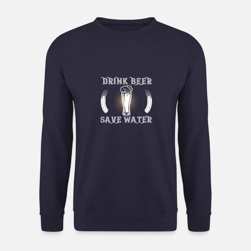 drink beer save water - Unisex Sweatshirt - navy